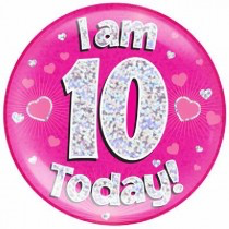 'I AM 10 TODAY' Jumbo Badge